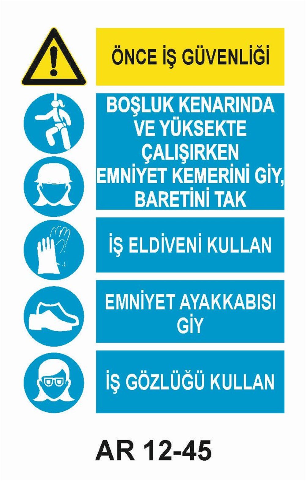 Koruyucu Malzeme Uyarı LevhalarıKORUYUCU MALZEME TALİMATLAR KADIN FİGÜRLÜ İŞ GÜVENLİĞİ UYARI LEVHASI