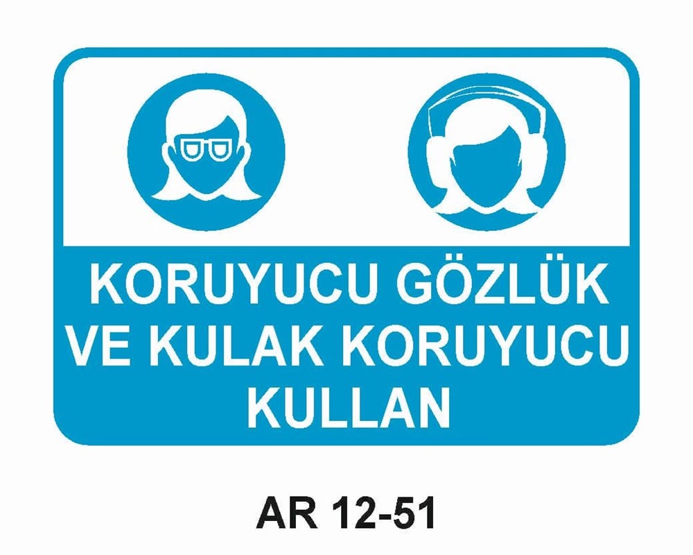 Koruyucu Malzeme Uyarı LevhalarıKORUYUCU GÖZLÜK VE KULAK KORUYUCU KULLAN KADIN FİGÜRLÜ İŞ GÜVENLİĞİ UYARI LEVHASI