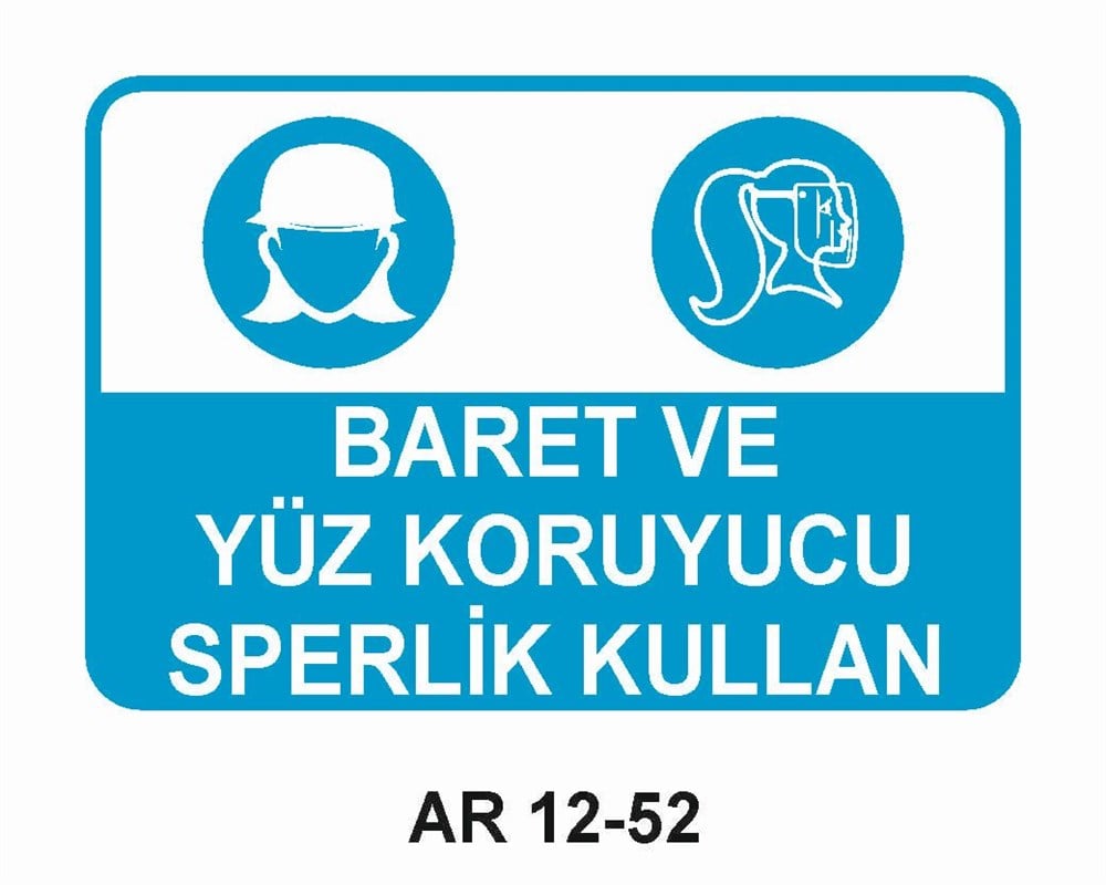 Koruyucu Malzeme Uyarı LevhalarıBARET VE YÜZ KORUYUCU SİPERLİK KULLAN KADIN FİGÜRLÜ İŞ GÜVENLİĞİ UYARI LEVHASI