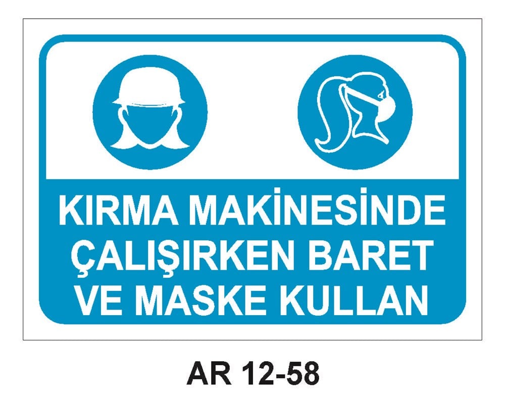 Koruyucu Malzeme Uyarı LevhalarıKIRMA MAKİNESİNDE ÇALIŞIRKEN BARET VE MASKE KULLAN KADIN FİGÜRLÜ İŞ GÜVENLİĞİ UYARI LEVHASI