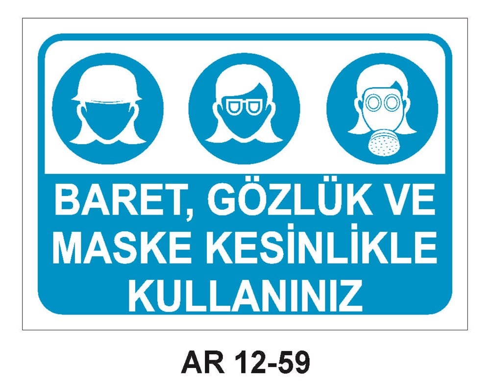 Koruyucu Malzeme Uyarı LevhalarıBARET, GÖZLÜK VE MASKE KESİNLİKLE KULLANINIZ KADIN FİGÜRLÜ İŞ GÜVENLİĞİ UYARI LEVHASI