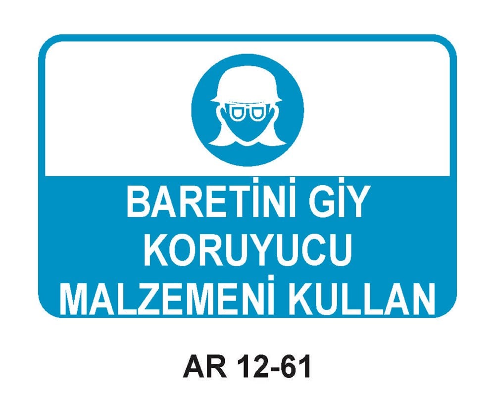 Koruyucu Malzeme Uyarı LevhalarıBARETİNİ GİY KORUYUCU MALZEMENİ KULLAN KADIN FİGÜRLÜ İŞ GÜVENLİĞİ UYARI LEVHASI