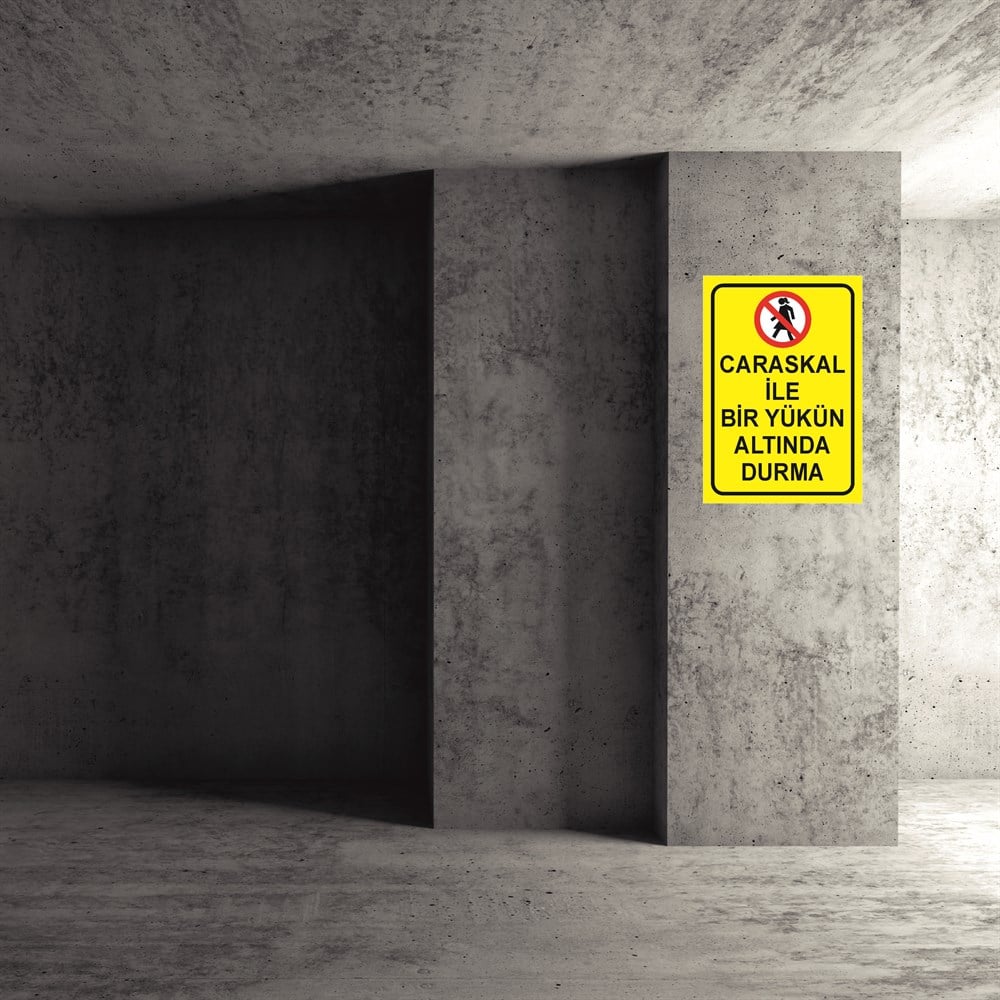 Caraskal Uyarı LevhalarıCARASKAL İLE BİR YÜKÜN ALTINDA DURMA KADIN FİGÜRLÜ İŞ GÜVENLİĞİ UYARI LEVHASI