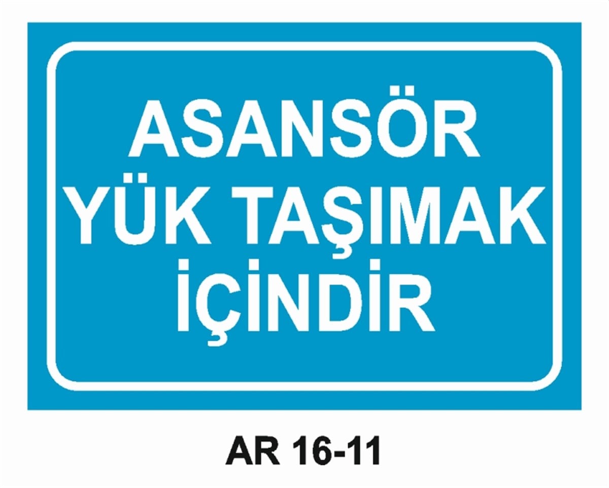 ASANSÖRASANSÖR YÜK TAŞIMAK İÇİNDİR İŞ GÜVENLİĞİ UYARI LEVHASI