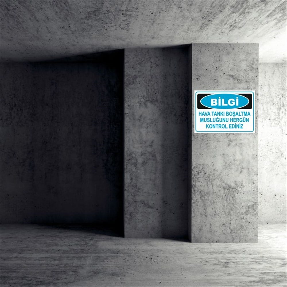 Tank Silo Uyarı LevhalarıBİLGİ HAVA TANKI BOŞALTMA MUSLUĞUNU HER GÜN KONTROL EDİN İŞ GÜVENLİĞİ UYARI LEVHASI