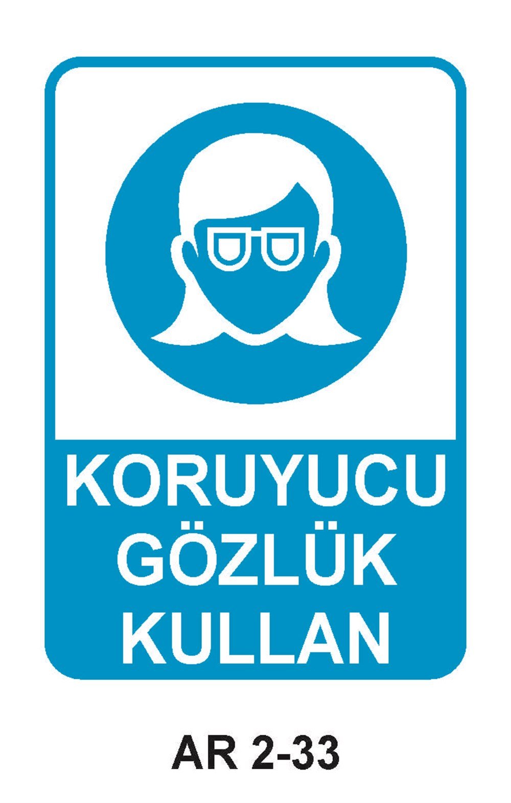 Göz Koruma Uyarı LevhalarıKORUYUCU GÖZLÜK KULLAN KADIN FİGÜRLÜ İŞ GÜVENLİĞİ UYARI LEVHASI