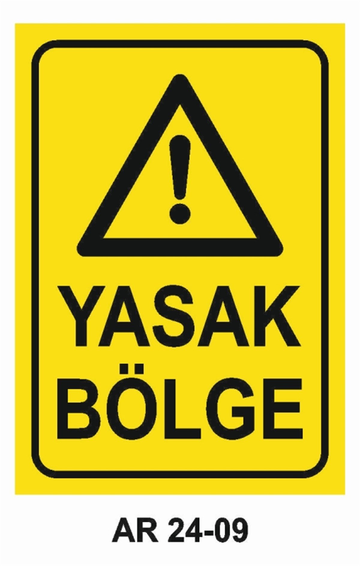 GİRİŞ ÇIKIŞYASAK BÖLGE İŞ GÜVENLİĞİ UYARI LEVHASI