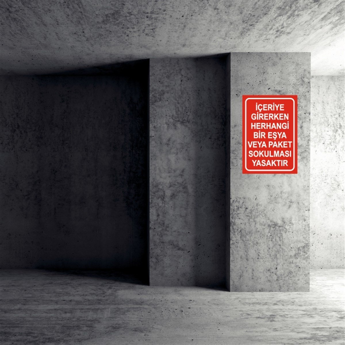 GİRİŞ ÇIKIŞİÇERİYE GİRERKEN HERHANGİ BİR EŞYA VEYA PAKET SOKULMASI YASAKTIR İŞ GÜVENLİĞİ UYARI LEVHASI