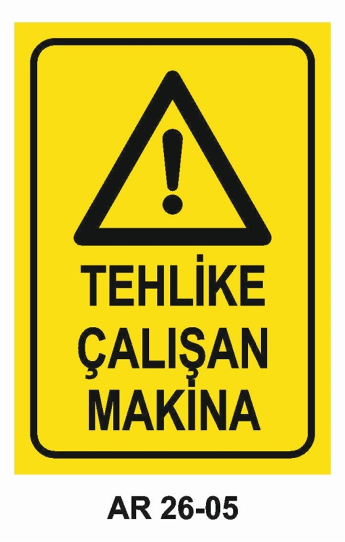 MAKİNATEHLİKE ÇALIŞAN MAKİNA İŞ GÜVENLİĞİ UYARI LEVHASI