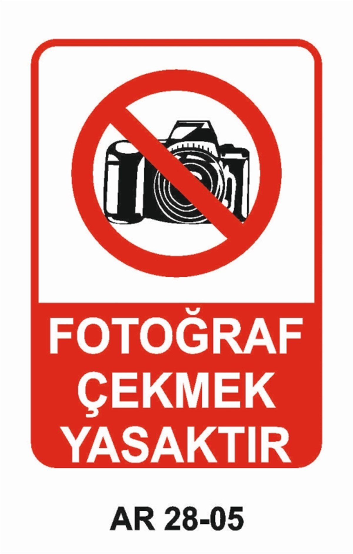 CEP TELEFONU - KAMERAFOTOĞRAF ÇEKMEK YASAKTIR İŞ GÜVENLİĞİ UYARI LEVHASI