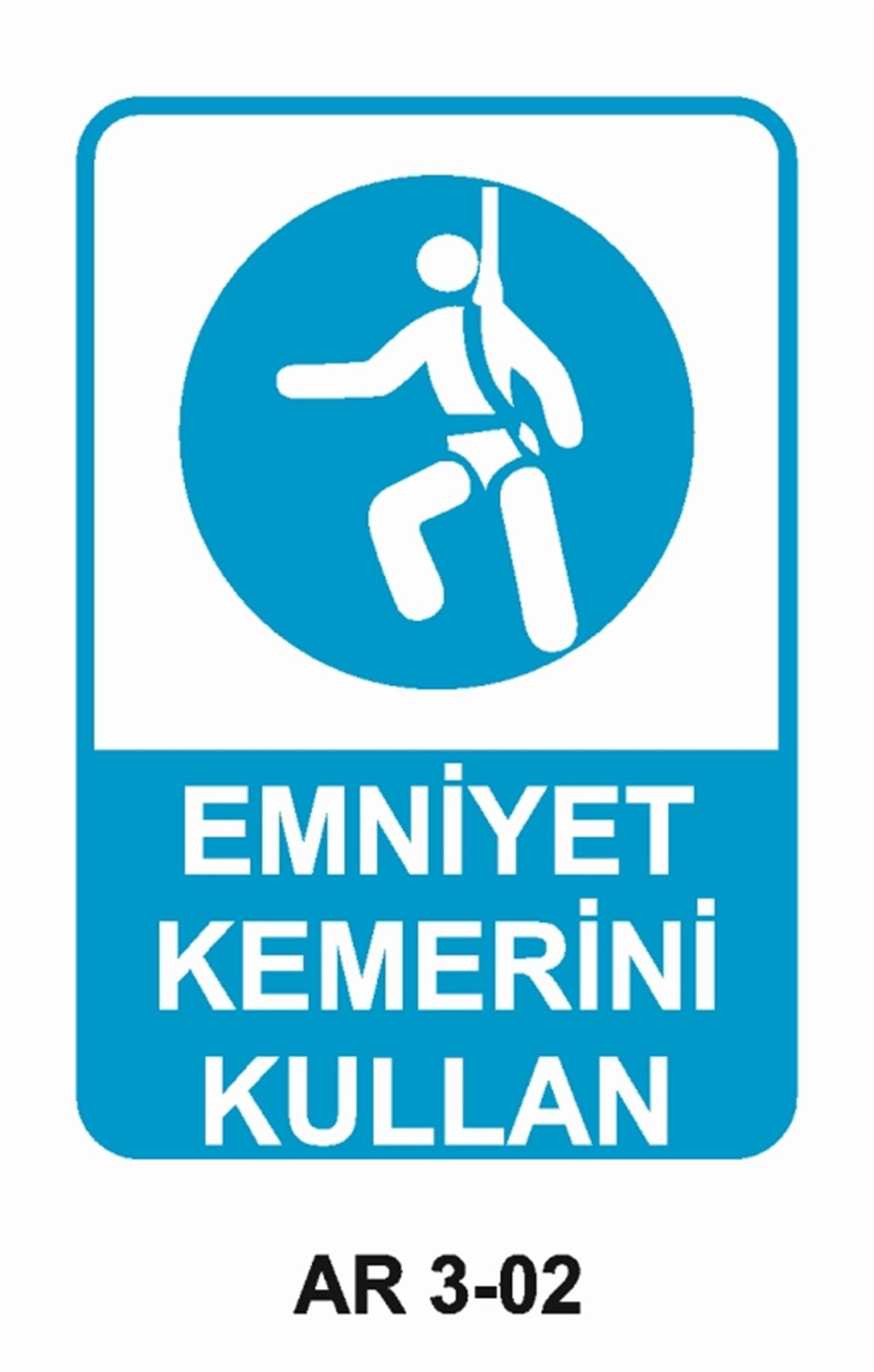 EMNİYET KEMERİ DÜŞME TEHLİKESİEMNİYET KEMERİ KULLAN İŞ GÜVENLİĞİ UYARI LEVHASI