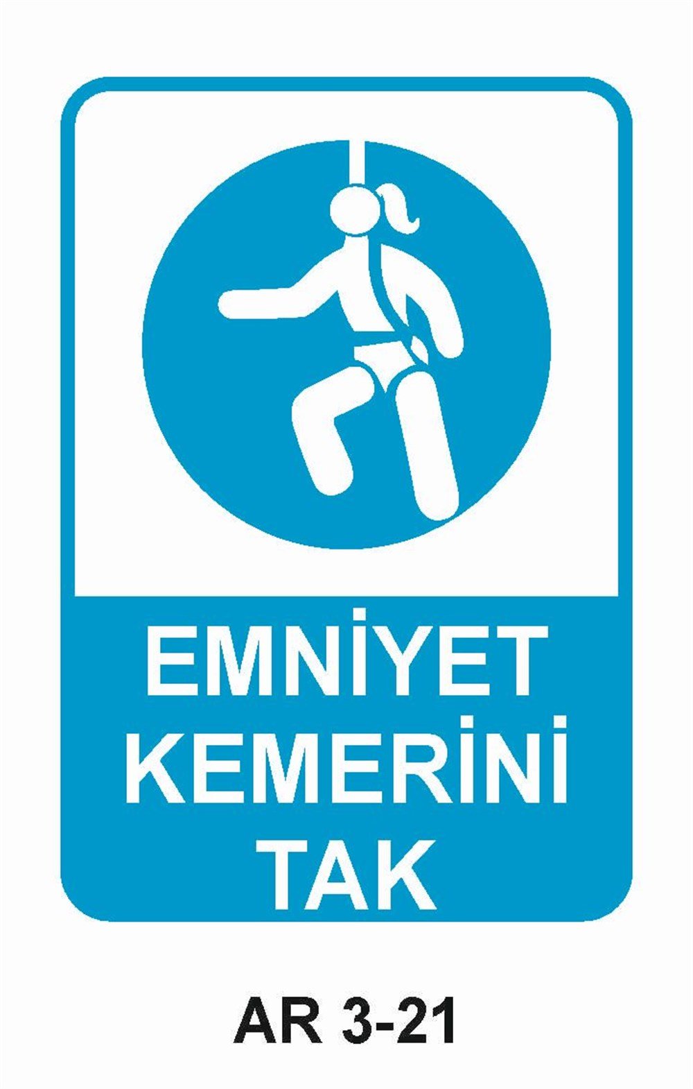 Emniyet Kemeri Düşme Tehlikesi Uyarı LevhalarıEMNİYET KEMERİNİ TAK KADIN FİGÜRLÜ İŞ GÜVENLİĞİ UYARI LEVHASI