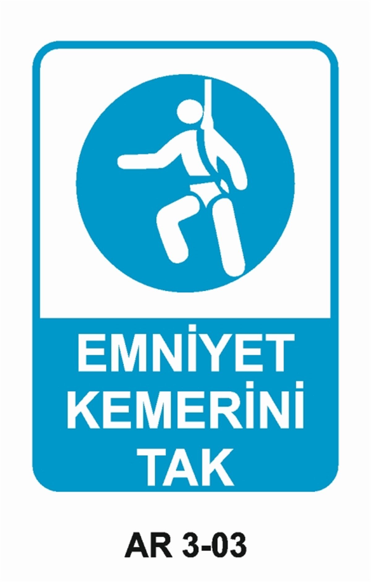 EMNİYET KEMERİ DÜŞME TEHLİKESİEMNİYET KEMERİNİ TAK İŞ GÜVENLİĞİ UYARI LEVHASI