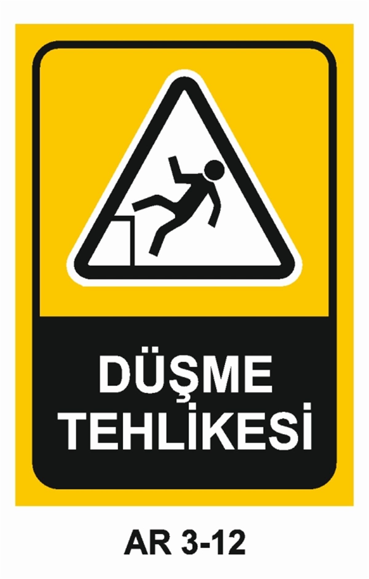 EMNİYET KEMERİ DÜŞME TEHLİKESİDÜŞME TEHLİKESİ İŞ GÜVENLİĞİ UYARI LEVHASI