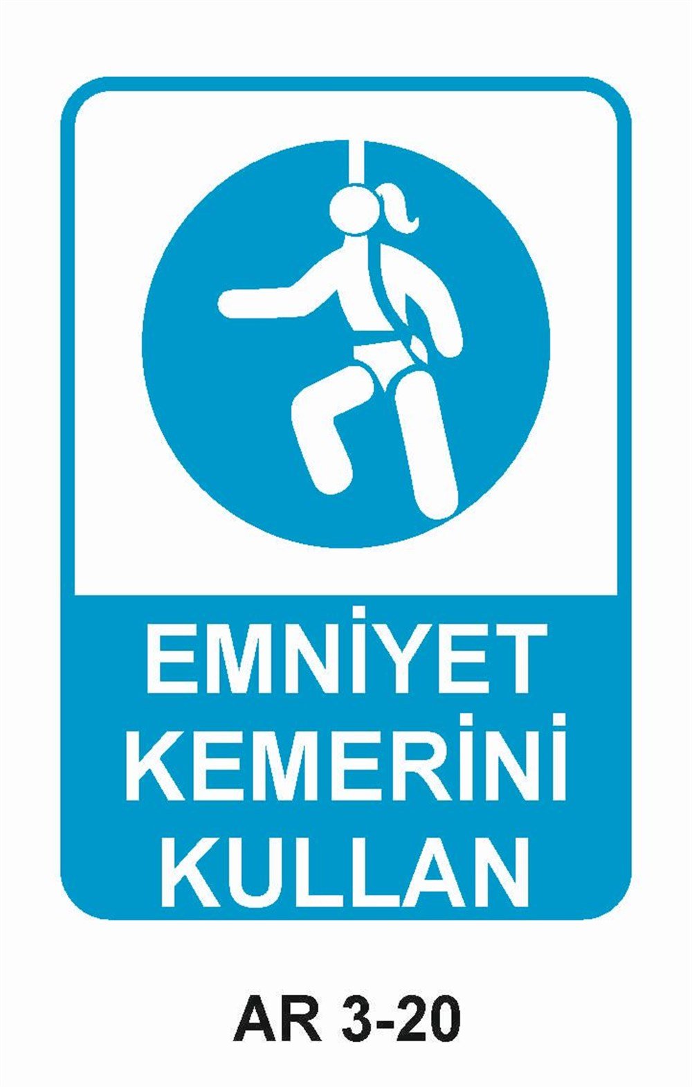 Emniyet Kemeri Düşme Tehlikesi Uyarı LevhalarıEMNİYET KEMERİ KULLAN KADIN FİGÜRLÜ İŞ GÜVENLİĞİ UYARI LEVHASI