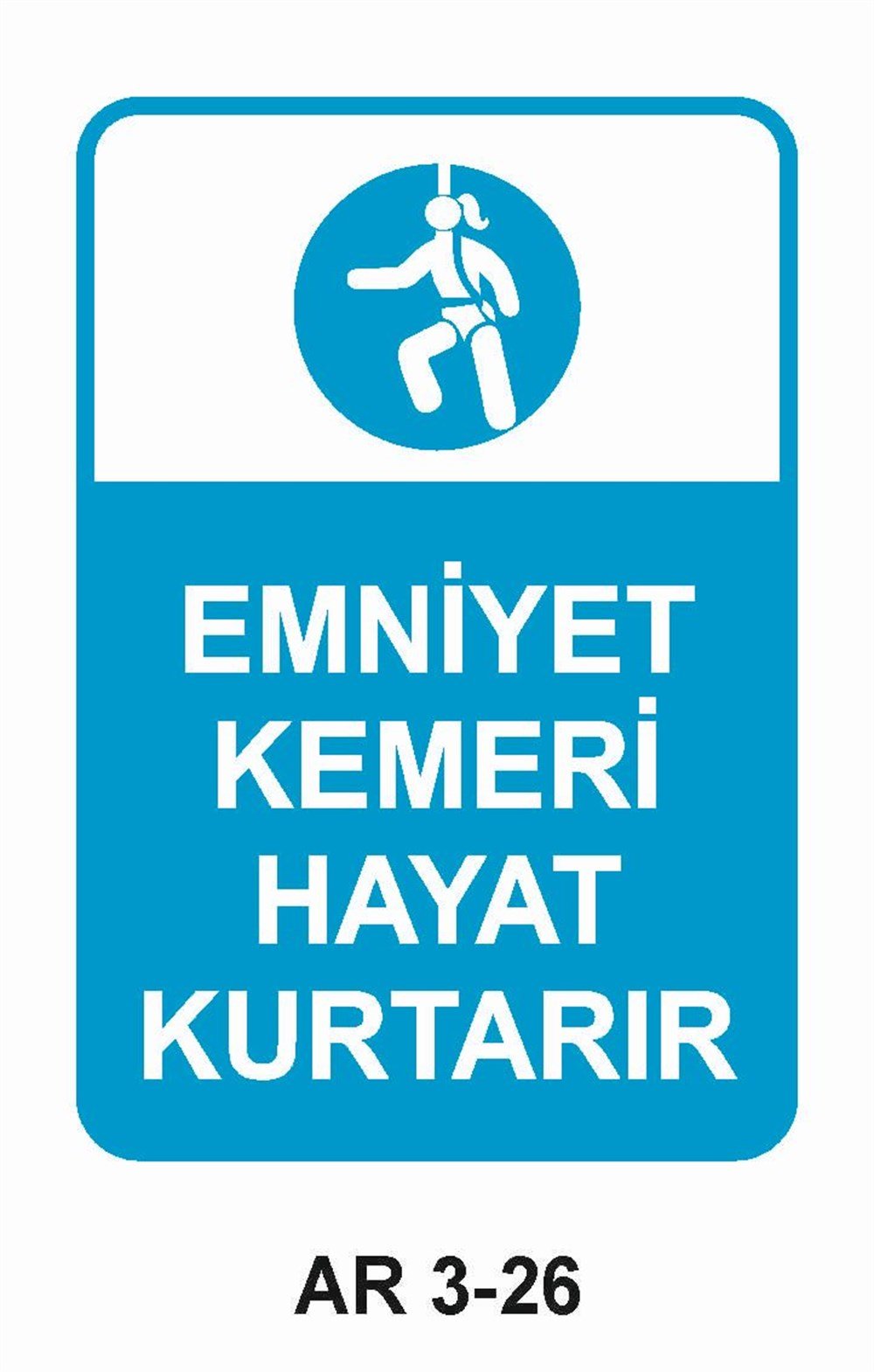 Emniyet Kemeri Düşme Tehlikesi Uyarı LevhalarıEMNİYET KEMERİ HAYAT KURTARIR KADIN FİGÜRLÜ İŞ GÜVENLİĞİ UYARI LEVHASI