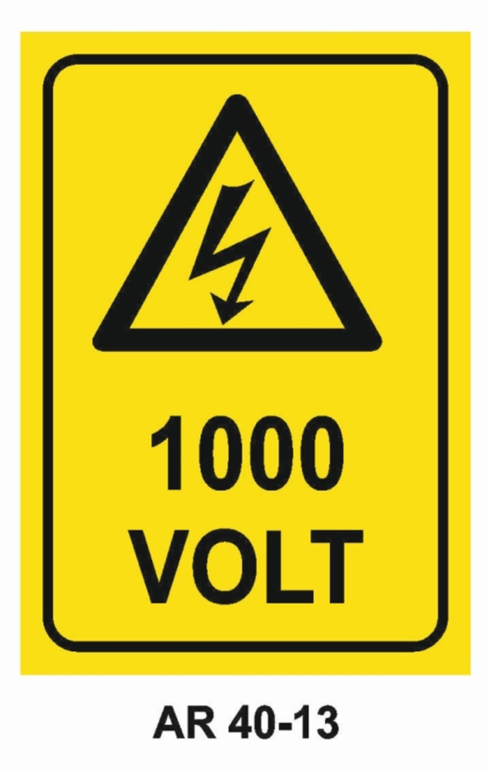 VOLTAJ1000 VOLT İŞ GÜVENLİĞİ UYARI LEVHASI