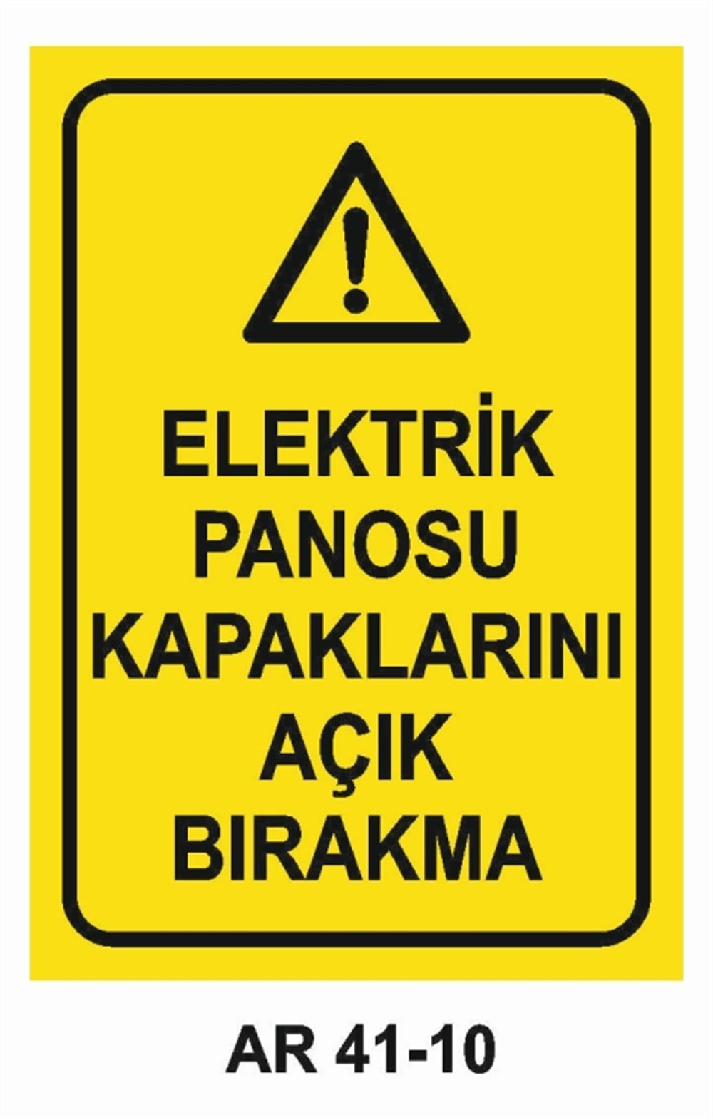 PANOELEKTRİK PANOSU KAPAKLARININ AÇIK BIRAKMA   İŞ GÜVENLİĞİ UYARI LEVHASI
