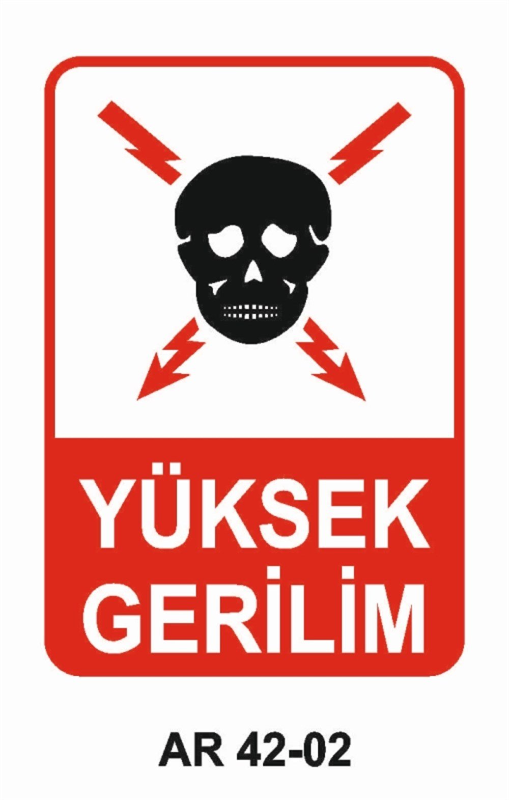 ELEKTRİKYÜKSEK GERİLİM  İŞ GÜVENLİĞİ UYARI LEVHASI