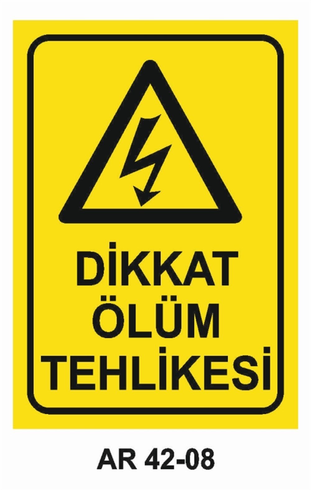 ELEKTRİKDİKKAT ÖLÜM TEHLİKESİ  İŞ GÜVENLİĞİ UYARI LEVHASI
