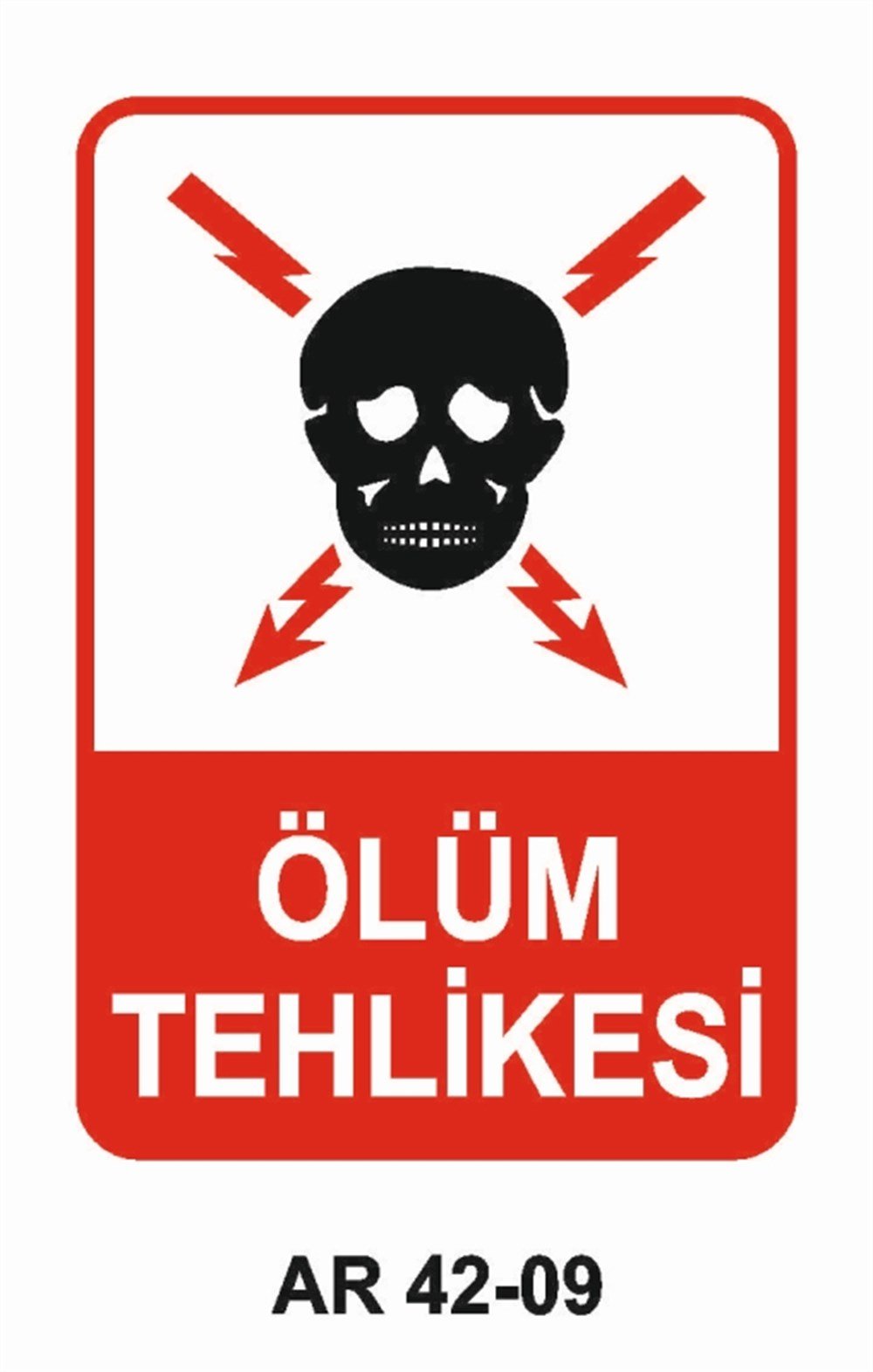 ELEKTRİKÖLÜM TEHLİKESİ  İŞ GÜVENLİĞİ UYARI LEVHASI