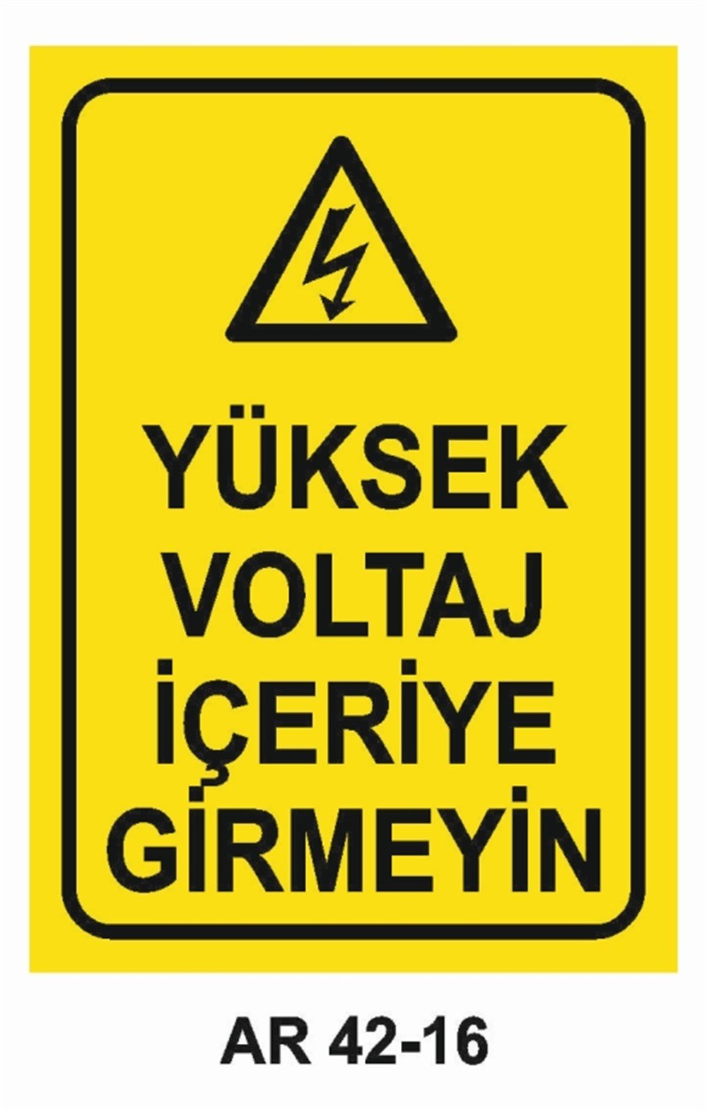 ELEKTRİKYÜKSEK VOLTAJ  İÇERİYE GİRMEYİN İŞ GÜVENLİĞİ UYARI LEVHASI
