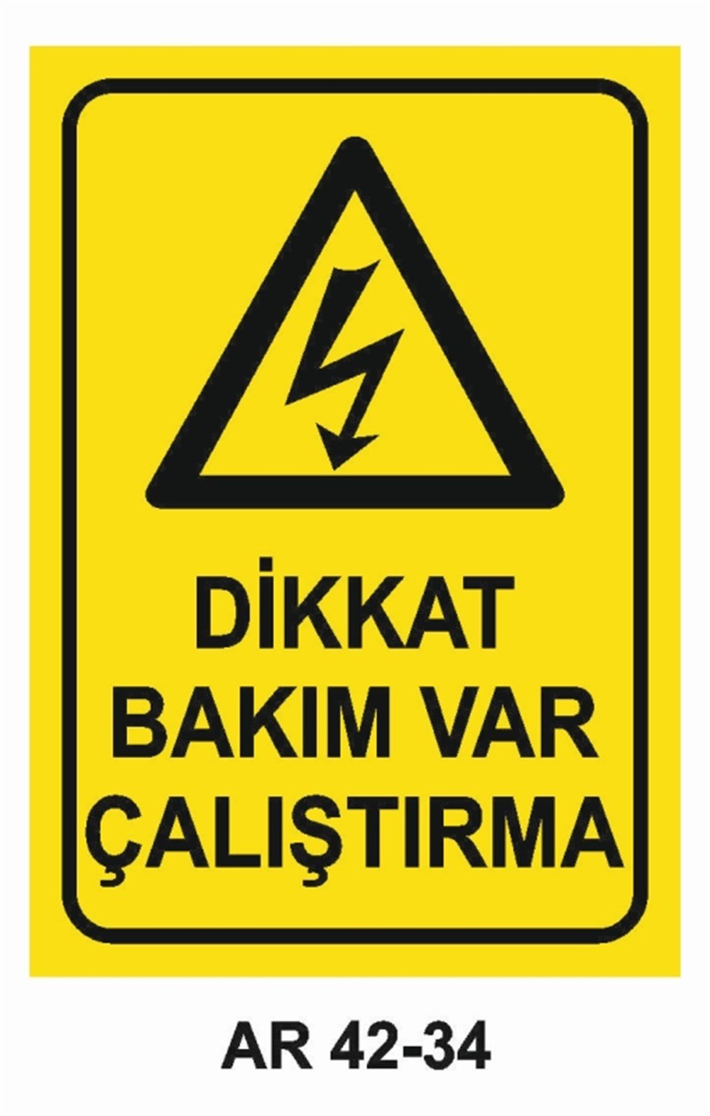 ELEKTRİKDİKKAT BAKIM VAR ÇALIŞTIRMA İŞ GÜVENLİĞİ UYARI LEVHASI
