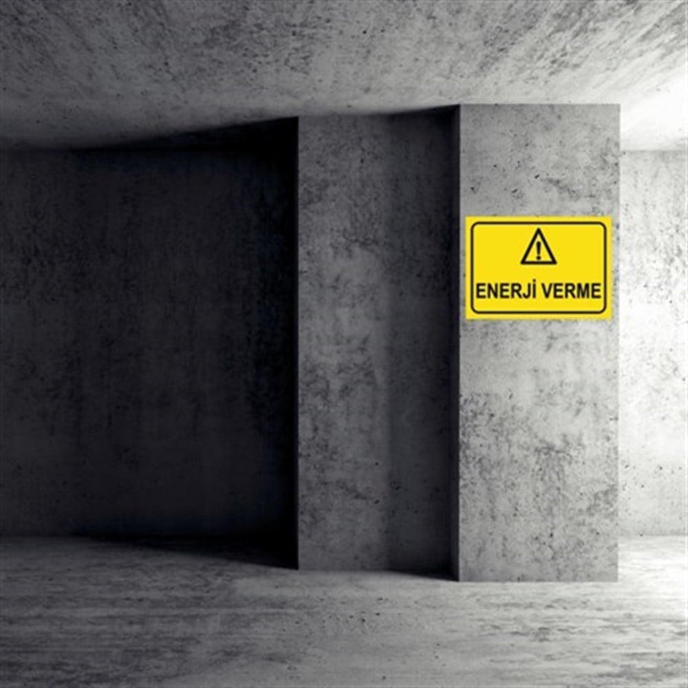 ELEKTRİKENERJİ VERME İŞ GÜVENLİĞİ UYARI LEVHASI