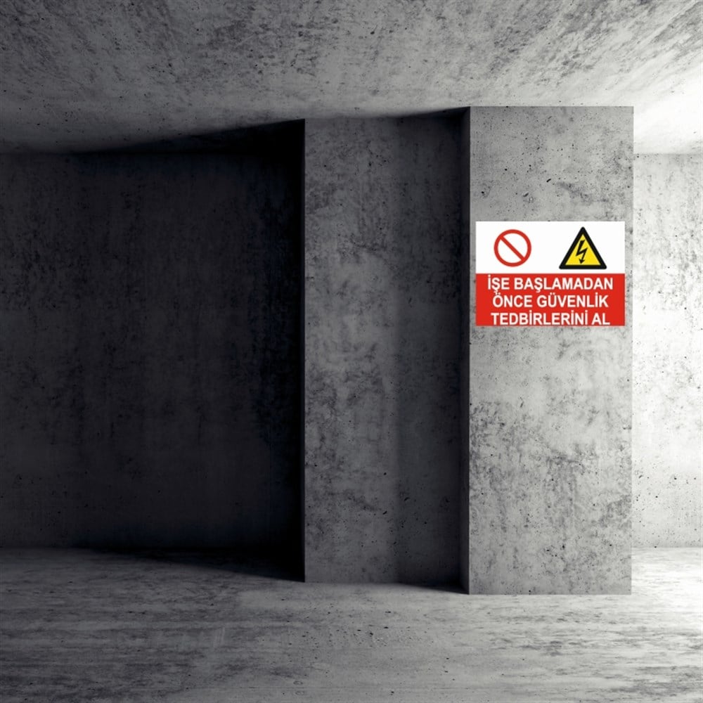 ELEKTRİKİŞE BAŞLAMADAN ÖNCE GÜVENLİK TEDBİRLERİ AL-2  İŞ GÜVENLİĞİ UYARI LEVHASI