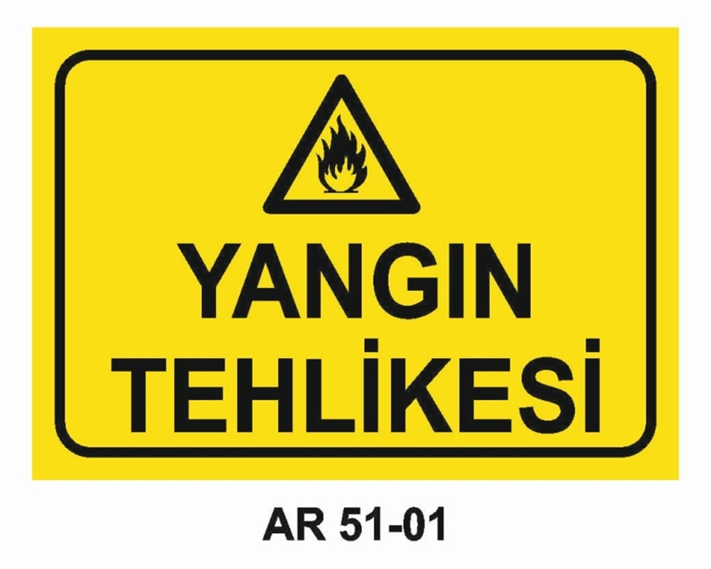 YANGIN TEHLİKESİYANGIN TEHLİKESİ İŞ GÜVENLİĞİ UYARI LEVHASI