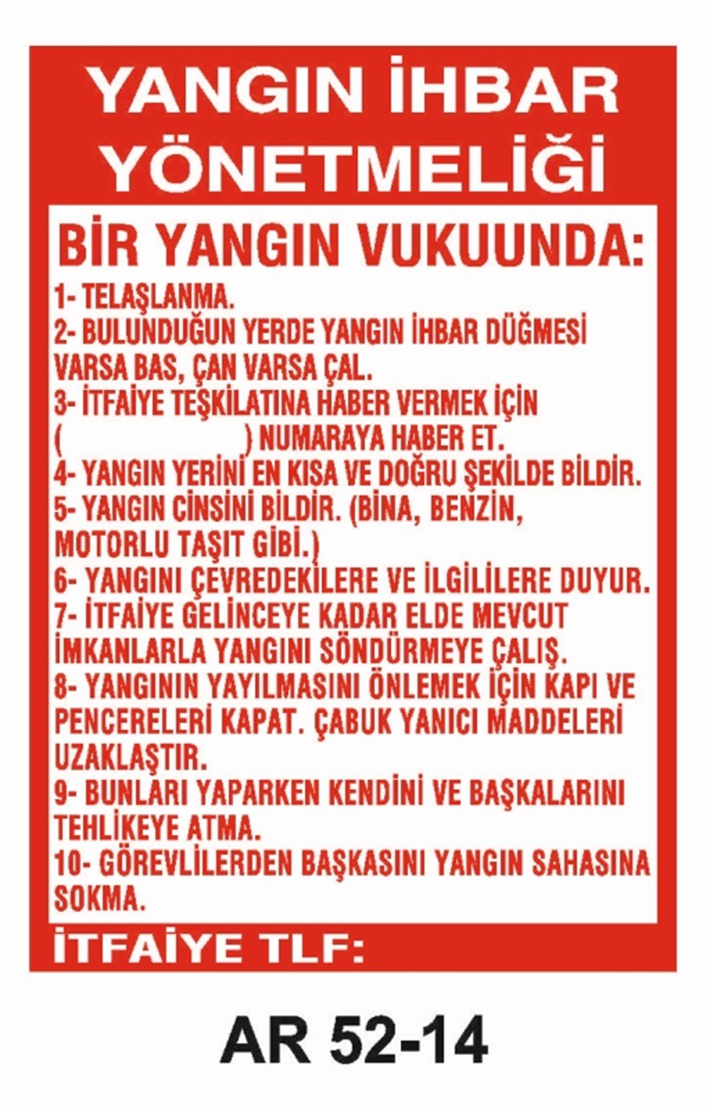 YANGINLA MÜCADELE YANGIN İHBAR YÖNETMELİĞİ İŞ GÜVENLİĞİ UYARI LEVHASI
