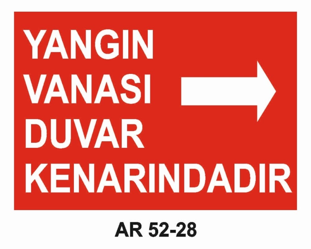 YANGINLA MÜCADELEYANGIN VANASI DUVAR KENARINDADIR-2 İŞ GÜVENLİĞİ UYARI LEVHASI