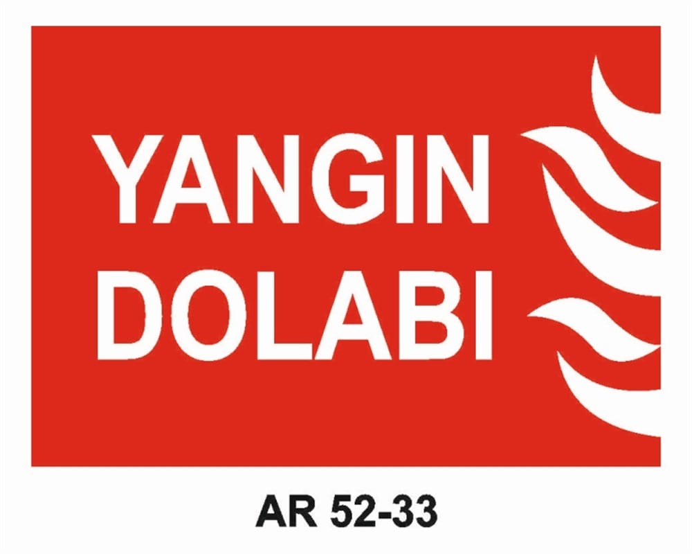 YANGINLA MÜCADELEYANGIN DOLABI  İŞ GÜVENLİĞİ UYARI LEVHASI