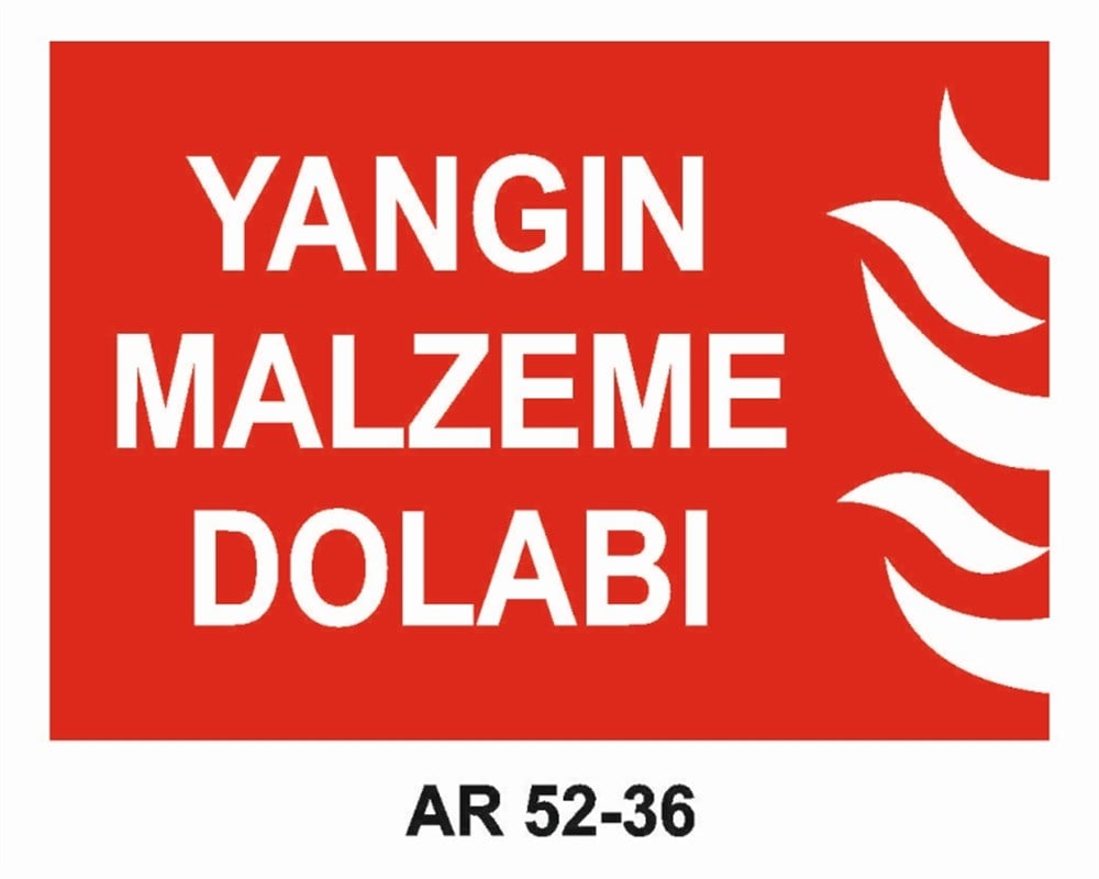 YANGINLA MÜCADELEYANGIN MALZEME DOLABI İŞ GÜVENLİĞİ UYARI LEVHASI