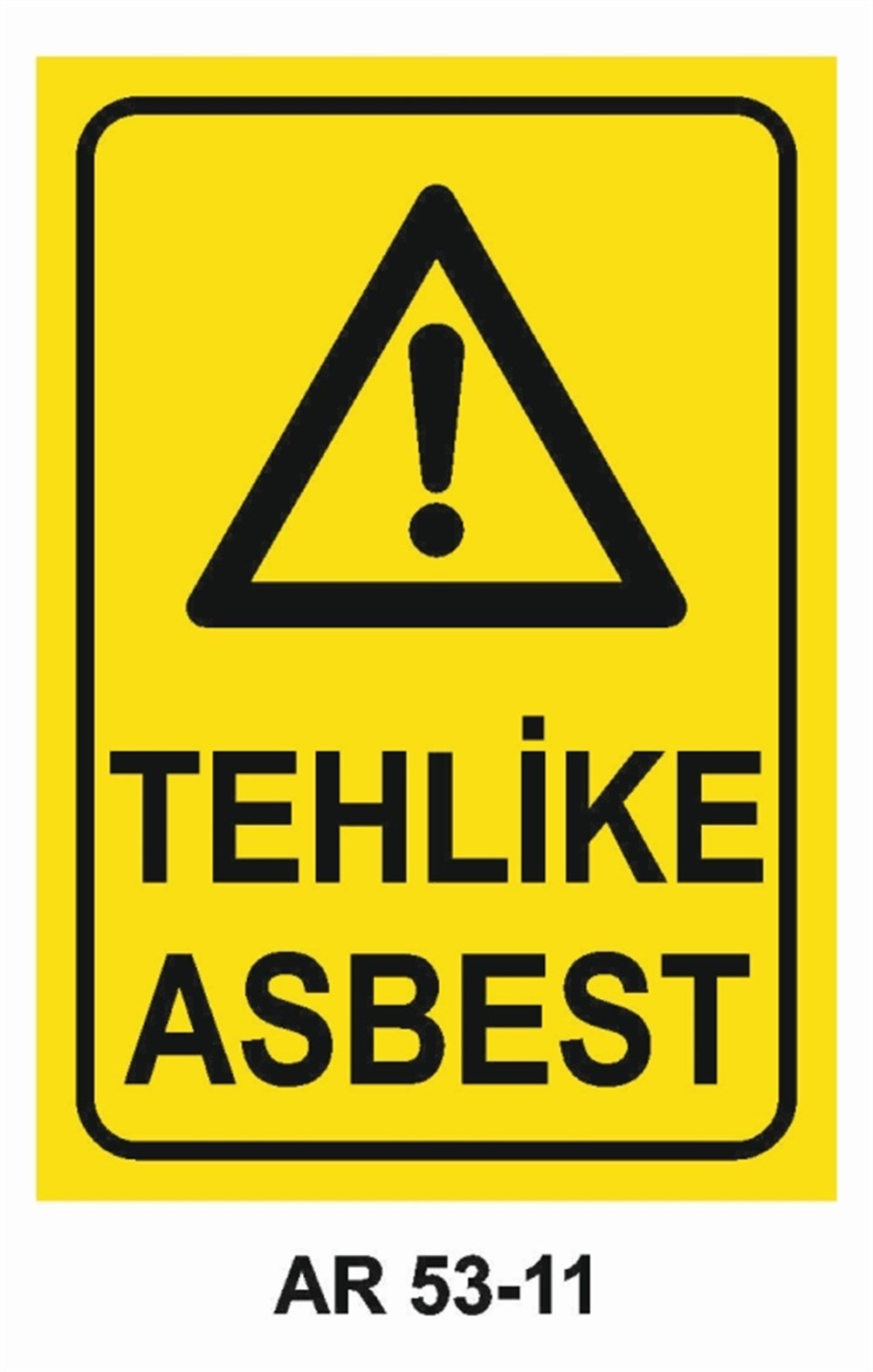 TEHLİKELİ MADDE - ORTAMTEHLİKE ASBEST İŞ GÜVENLİĞİ UYARI LEVHASI