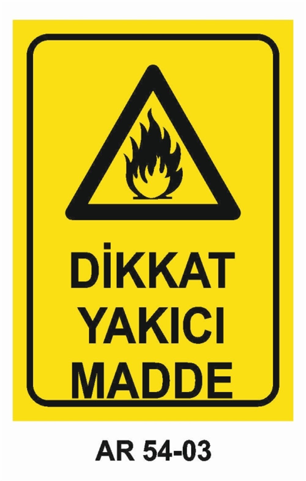 YANICI - PARLAYICIDİKKAT YAKICI MADDE İŞ GÜVENLİĞİ UYARI LEVHASI