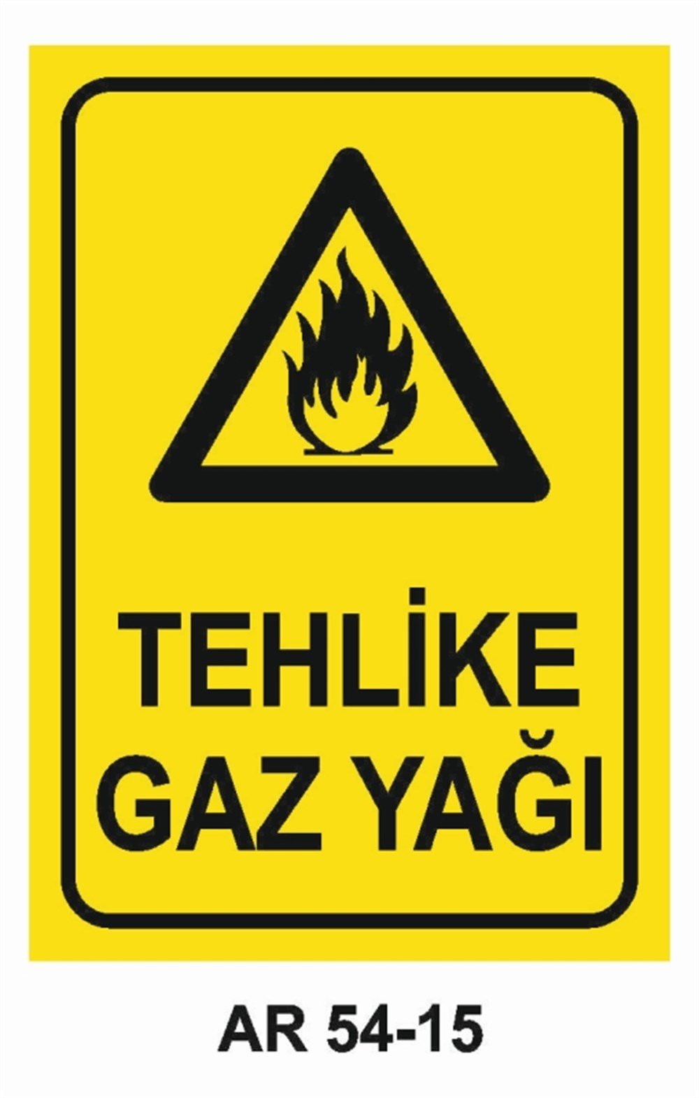 YANICI - PARLAYICITEHLİKE GAZ YAĞI İŞ GÜVENLİĞİ UYARI LEVHASI
