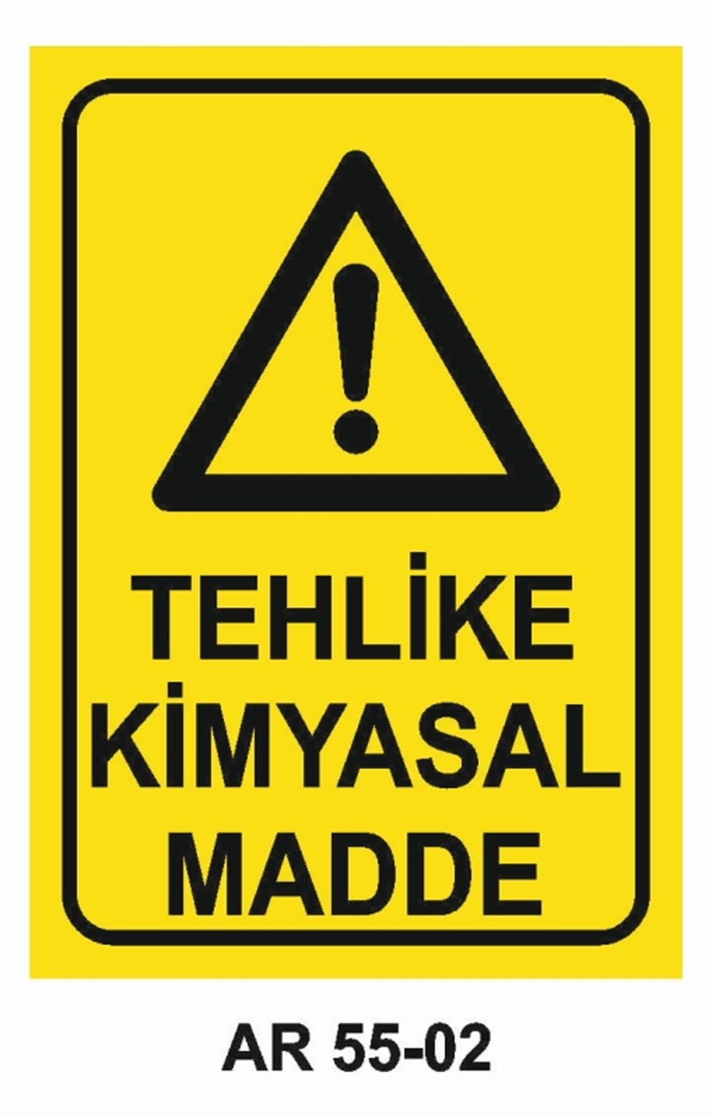 KİMYASAL MADDELERTEHLİKELİ KİMYASAL MADDE  İŞ GÜVENLİĞİ UYARI LEVHASI