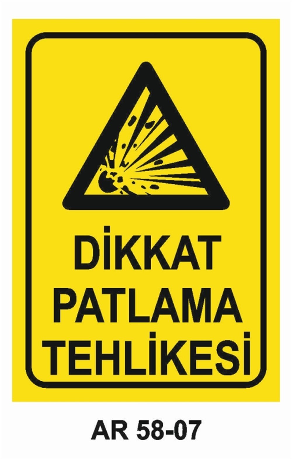 PATLAYICI MADDELERDİKKAT PATLAMA TEHLİKESİ İŞ GÜVENLİĞİ UYARI LEVHASI
