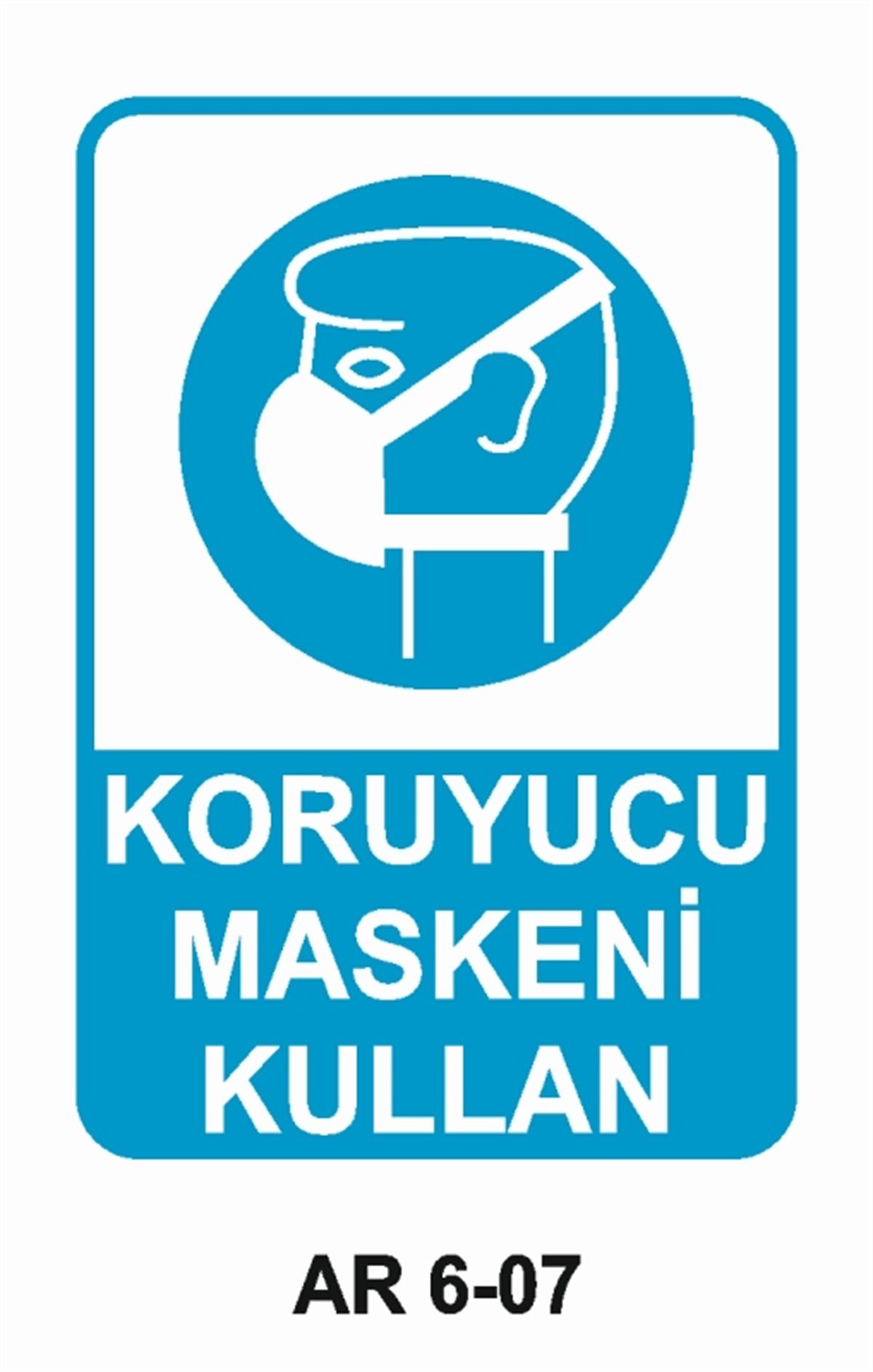 TOZ - GAZ MASKESİKORUYUCU MASKENİ KULLAN İŞ GÜVENLİĞİ UYARI LEVHASI