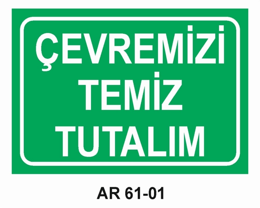 COVID-19ÇEVREMİZİ TEMİZ TUTALIM   İŞ GÜVENLİĞİ UYARI LEVHASI