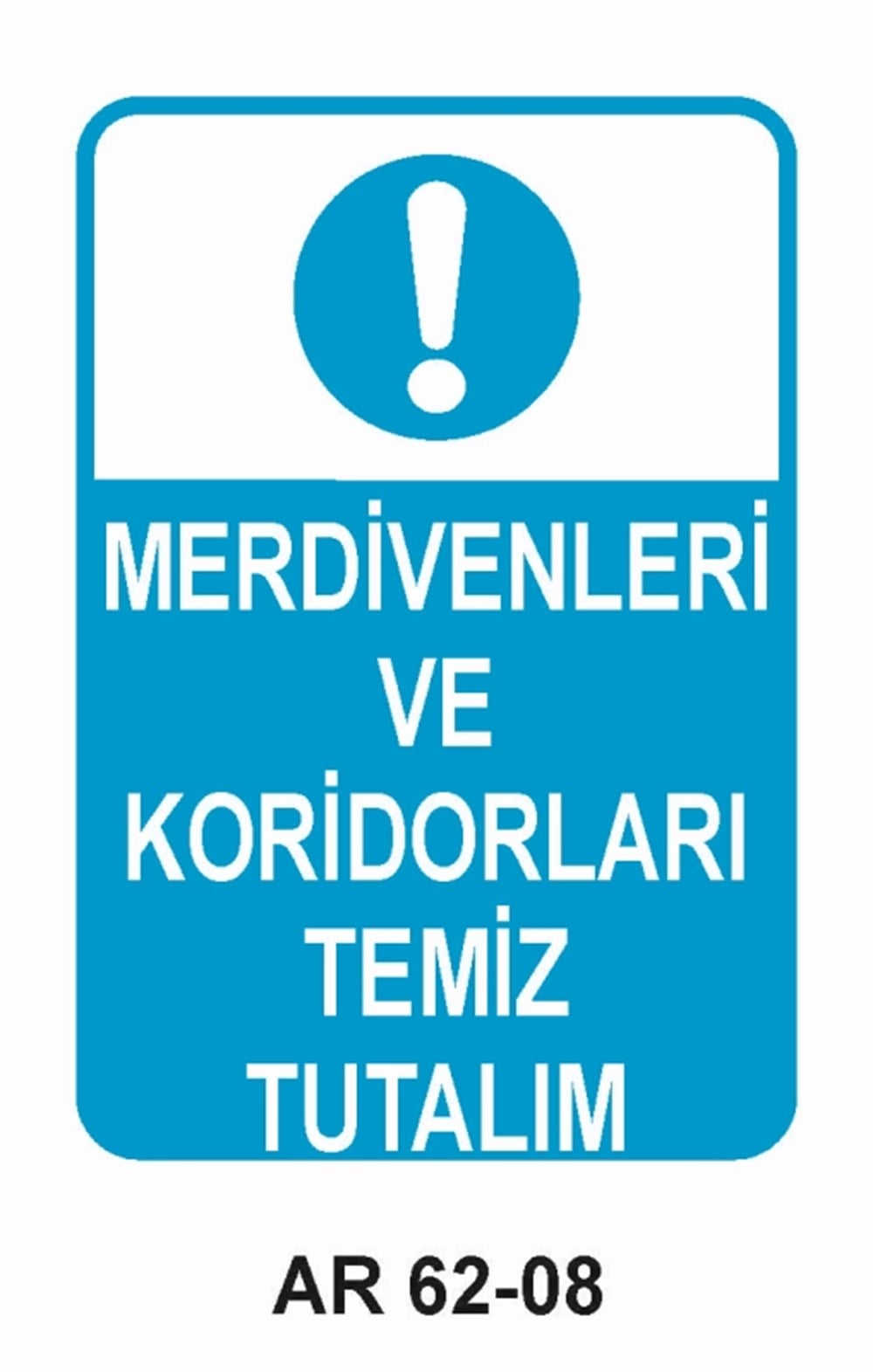 COVID-19MERDİVENLERİ VE KORİDORLARI TEMİZ TUTALIM  İŞ GÜVENLİĞİ UYARI LEVHASI