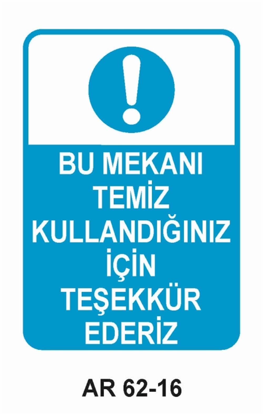 COVID-19BU MEKANI TEMİZ KULLANDIĞINIZ İÇİN TEŞEKKÜR EDERİZ İŞ GÜVENLİĞİ UYARI LEVHASI