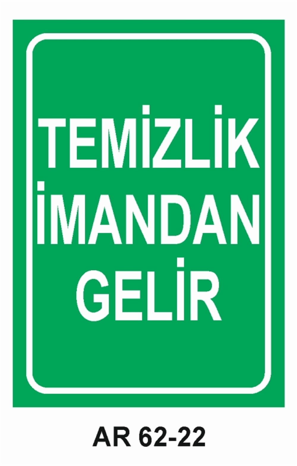 COVID-19TEMİZLİK İMANDAN GELİR İŞ GÜVENLİĞİ UYARI LEVHASI