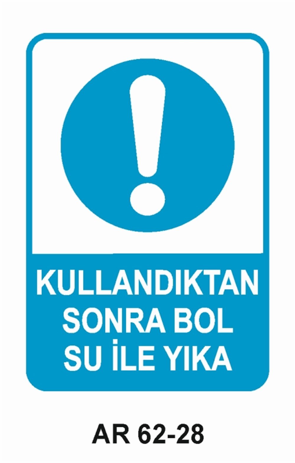 COVID-19KULLANDIKTAN SONRA BOL SU İLE YIKA  İŞ GÜVENLİĞİ UYARI LEVHASI