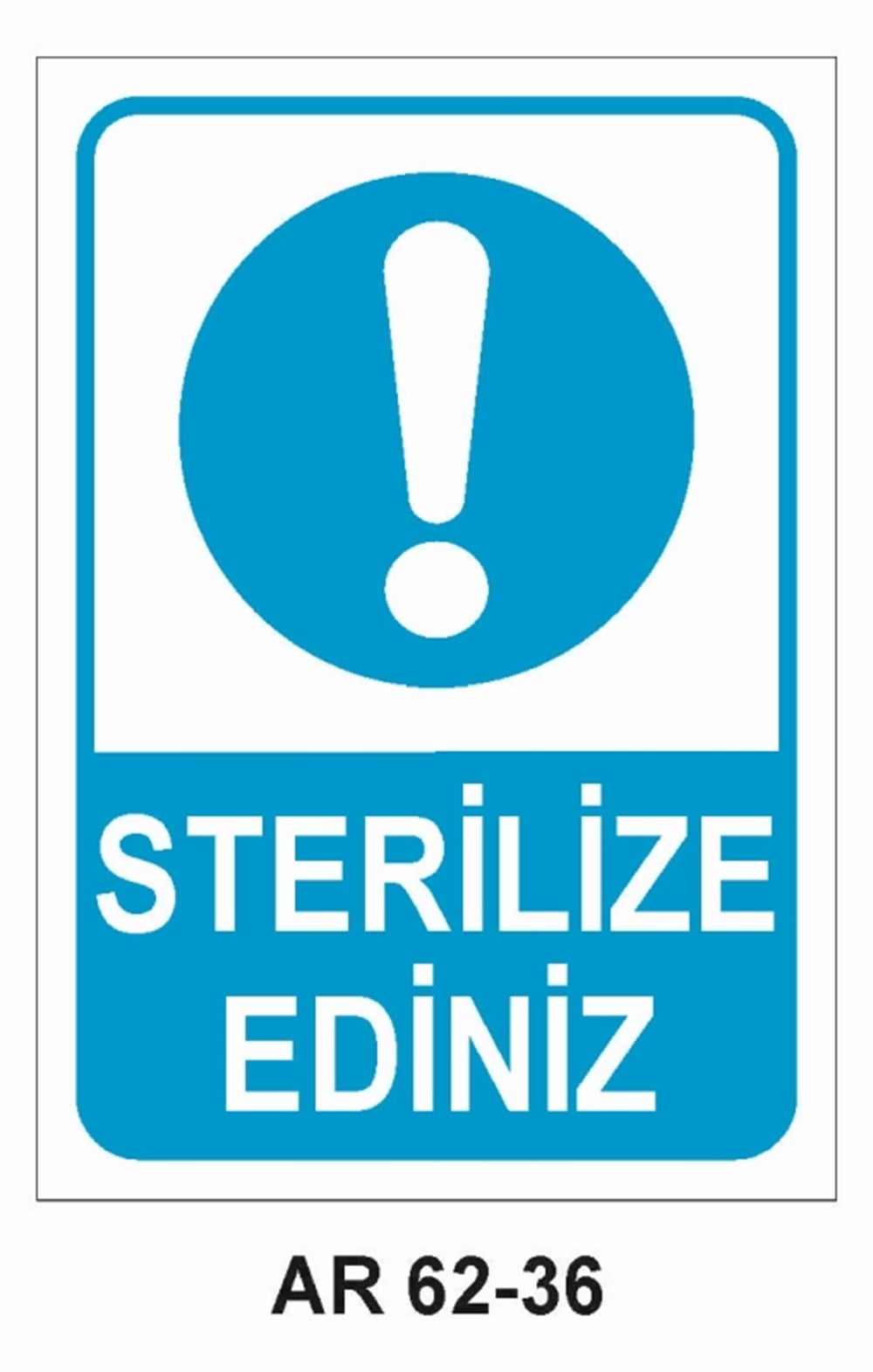 COVID-19STERİLİZE EDİNİZ İŞ GÜVENLİĞİ UYARI LEVHASI