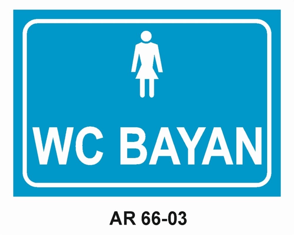 TUVALETLERWC BAYAN İŞ GÜVENLİĞİ UYARI LEVHASI