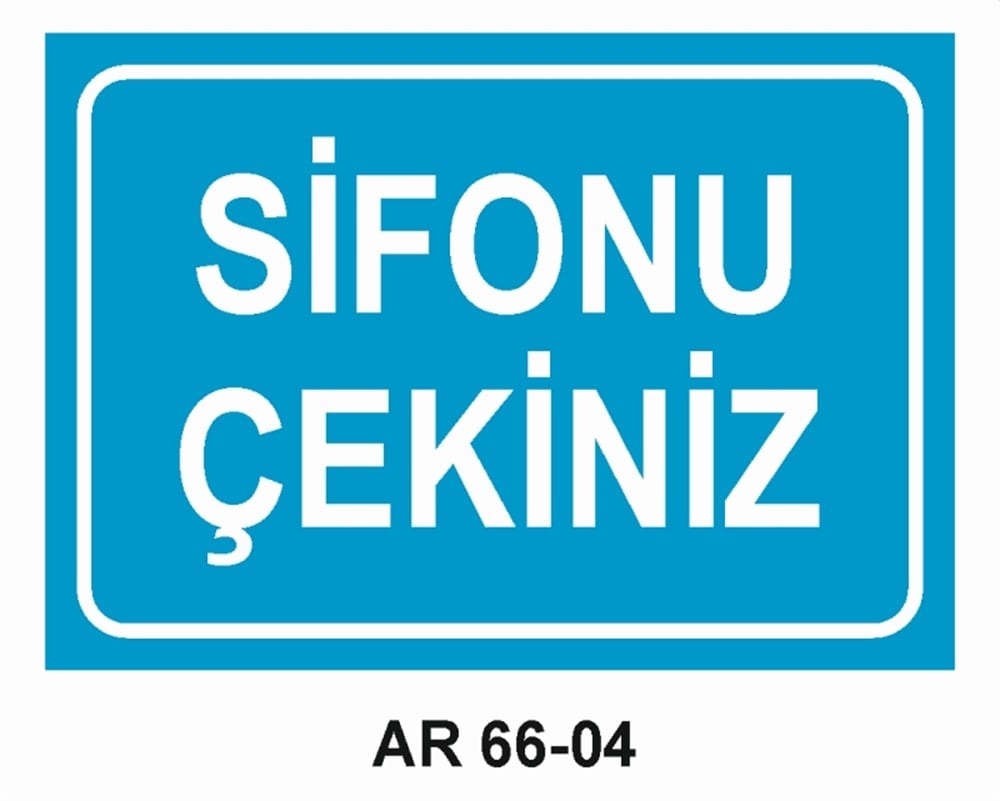 TUVALETLERSİFONU ÇEKİNİZ İŞ GÜVENLİĞİ UYARI LEVHASI