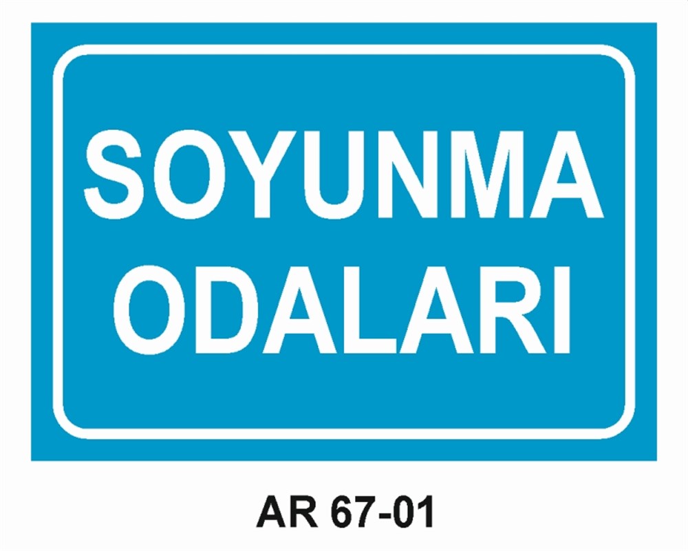 SOYUNMA ODALARISOYUNMA ODALARI İŞ GÜVENLİĞİ UYARI LEVHASI