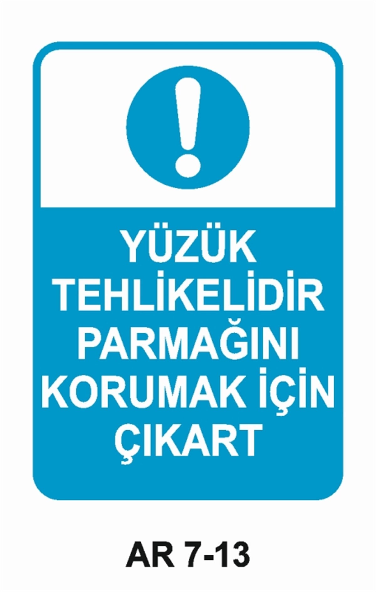 EL KORUMAYÜZÜK TEHLİKELİDİR PARMAĞINI KORUMAK İÇİN ÇIKART İŞ GÜVENLİĞİ UYARI LEVHASI